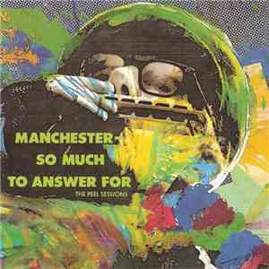 Various - Manchester, So Much To Answer For FLAC