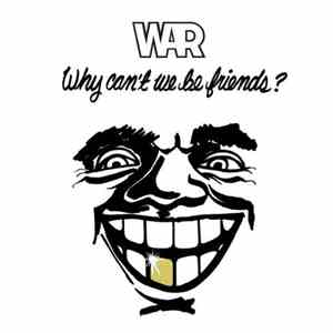 War - Why Can't We Be Friends? FLAC