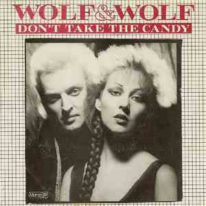 Wolf & Wolf - Don't Take The Candy FLAC