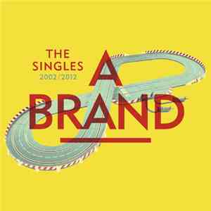 A Brand - The Singles FLAC