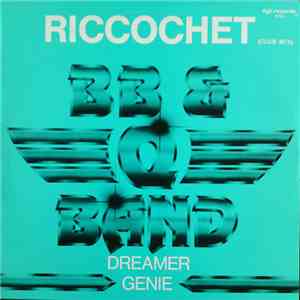 B B & Q Band - Riccochet / Dreamer / Genie FLAC