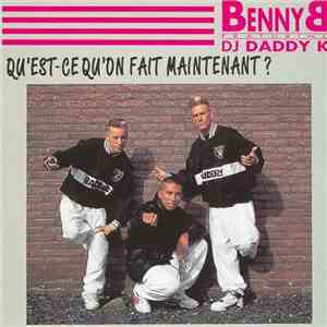 Benny B Featuring DJ Daddy K - Qu'Est-Ce Qu'On Fait Maintenant? FLAC