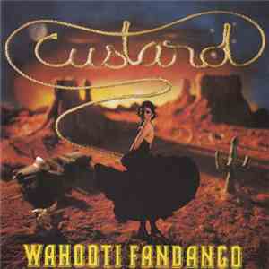 Custard - Wahooti Fandango FLAC