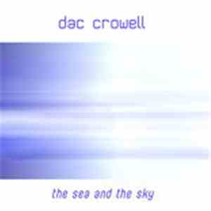 DAC Crowell - The Sea And The Sky FLAC