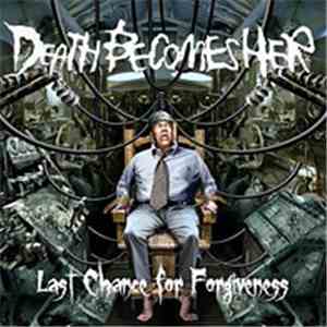 Death Becomes Her - Last Chance For Forgiveness FLAC