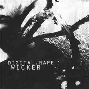 Digital.rape - Wicker FLAC