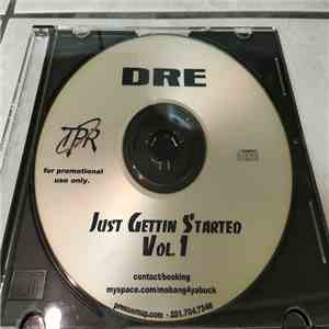 Dre  - Just Gettin Started Vol. 1 FLAC