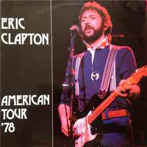 Eric Clapton - American Tour '78 FLAC