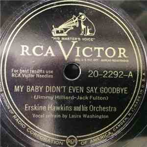 Erskine Hawkins And His Orchestra - My Baby Didn't Even Say Goodbye / Coast To Coast FLAC