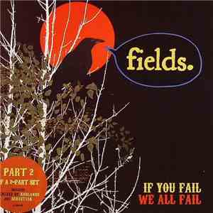 Fields - If You Fail We All Fail FLAC