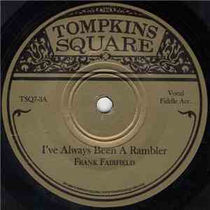 Frank Fairfield - I've Always Been A Rambler FLAC
