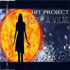 Hit Project - Miénk A Világ FLAC
