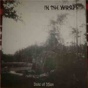 In The Woods... - Isle Of Men FLAC