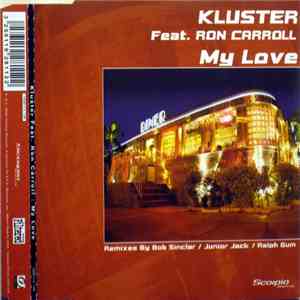 Kluster Feat. Ron Carroll - My Love FLAC