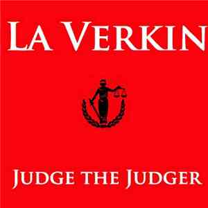 La Verkin - Judge The Judger FLAC