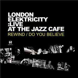 London Elektricity - Live At The Jazz Cafe FLAC