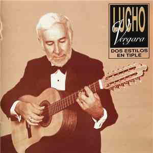 Lucho Vergara - Dos Estilos En Tiple FLAC