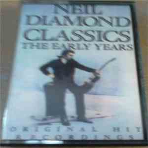Neil Diamond - Classics The Early Years FLAC