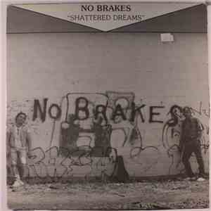 No Brakes  - Shattered Dreams FLAC