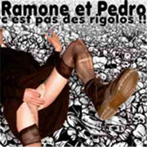 Ramone Et Pedro C'est Pas Des Rigolos !! - Ramone Et Pedro C'est Pas Des Rigolos !! FLAC