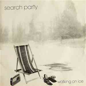 Search Party  - Walking On Ice FLAC