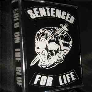 Sentenced For Life - Cold On The Blue FLAC