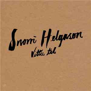 Snorri Helgason - Vittu til FLAC