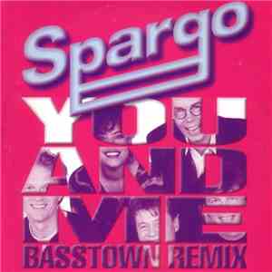Spargo - You And Me (Basstown Remix) FLAC