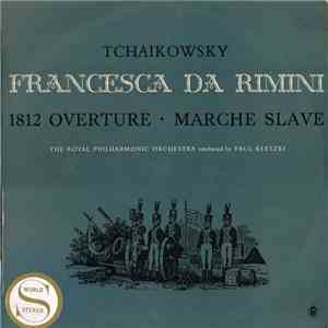 Tchaikowsky, The Royal Philharmonic Orchestra conducted by Paul Kletzki - Francesca Da Rimini • 1812 Overture • Marche Slave FLAC