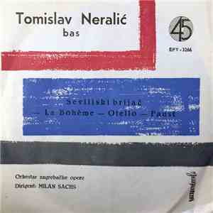 Tomislav Neralić - Seviljski Brijač - La Bohéme - Otello - Faust FLAC
