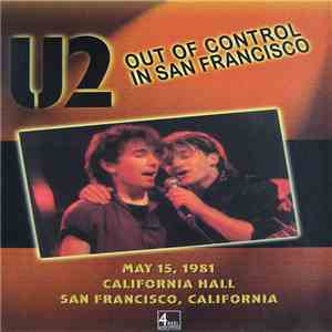 U2 - Out Of Control In San Francisco FLAC