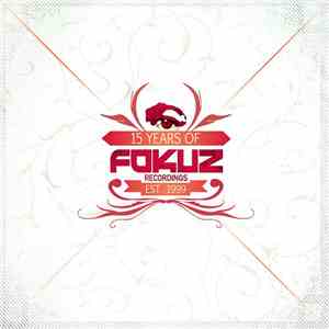 Various - 15 Years Of Fokuz: Present FLAC