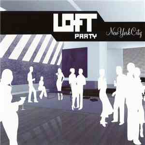 Various - Loft Party - New York City FLAC