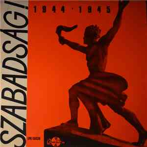 Various - Szabadság! 1944-1945 FLAC