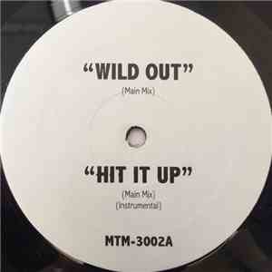 Various - Wild Out / Hit It Up / Got To Get It / Bring It To The Cypher FLAC