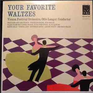 Vienna Festival Orchestra Conducted By Otto Alexander Langer - Your Favorite Waltzes FLAC