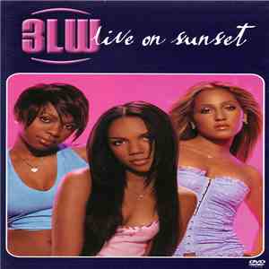 3LW - Live On Sunset FLAC