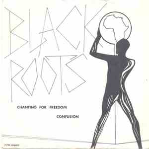 Black Roots - Chanting For Freedom FLAC