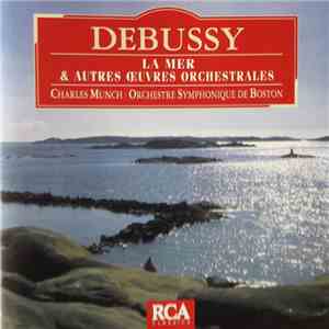 Debussy - Boston Symphony Orchestra conduced by Charles Munch - La Mer & Autres Oeuvres Orchestrales FLAC