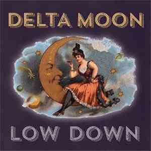 Delta Moon - Low Down FLAC