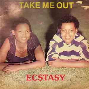 Ecstasy  - Take Me Out FLAC