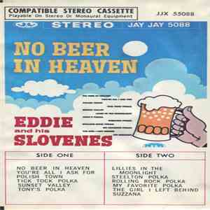 Eddie And His Slovenes - No Beer In Heaven FLAC