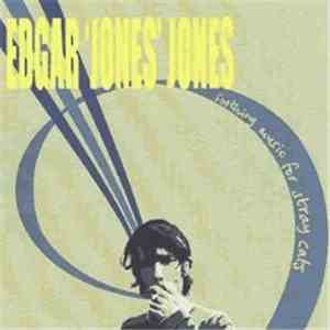 Edgar Jones Jones - Soothing Music For Stray Cats FLAC