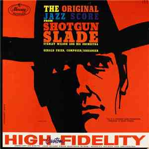 Gerald Fried - The Original Jazz Score From "Shotgun Slade" FLAC
