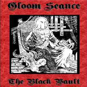 Gloom Seance - The Black Vault FLAC