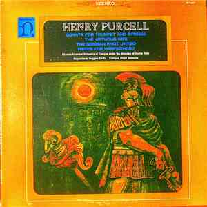 Henry Purcell, Rhenish Chamber Orchestra Of Cologne, Gunter Kehr, Ruggero Gerlin, Roger Delmotte - Sonata For Trumpet And Strings / The Virtuous Wife / The Gordian Knot Untied / Pieces For Harpsichord FLAC