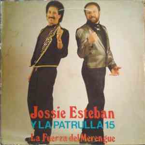 Jossie Esteban Y La Patrulla 15 - La Fuerza Del Merengue FLAC