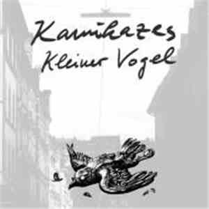 Kamikazes - Kleiner Vogel FLAC