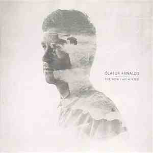 Ólafur Arnalds - For Now I Am Winter FLAC