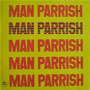 Man Parrish - Man Parrish FLAC
